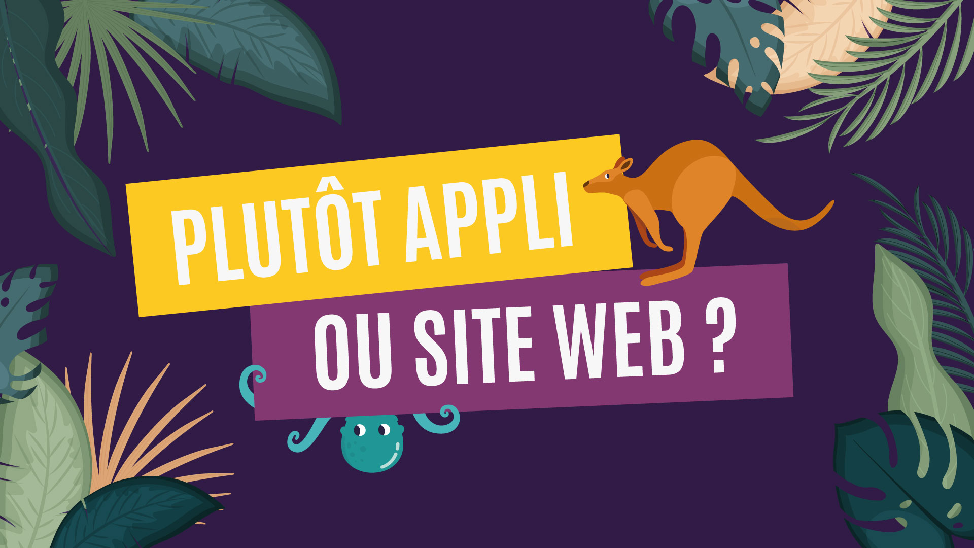 Visuel avec en titre "Plutôt appli ou site web"